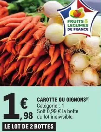 E.Leclerc CAROTTE OU OIGNONS(1) offre