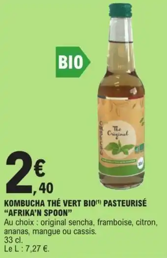 E.Leclerc KOMBUCHA THÉ VERT BIO(¹) PASTEURISÉ "AFRIKA'N SPOON" offre