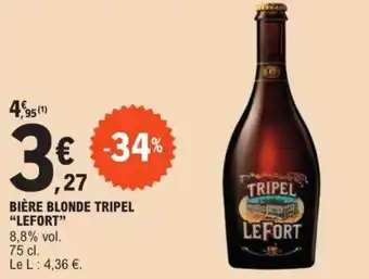 E.Leclerc BIÈRE BLONDE TRIPEL "LEFORT" offre