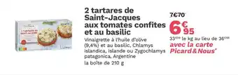 Picard 2 tartares de Saint-Jacques aux tomates confites et au basilic offre