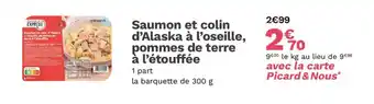 Picard Saumon et colin d'Alaska à l'oseille, pommes de terre à l'étouffée offre