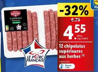 Lidl L'étal du boucher - 12 chipolatas supérieures aux herbes offre