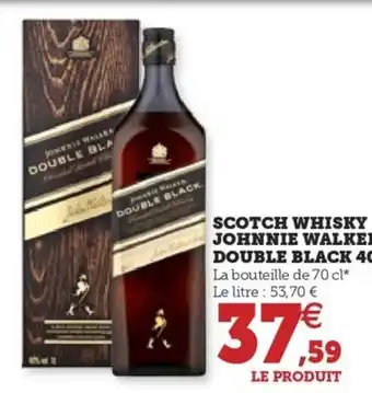 Hyper U SCOTCH WHISKY JOHNNIE WALKER DOUBLE BLACK 40° offre