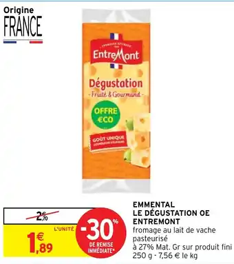 Intermarché EMMENTAL LE DÉGUSTATION OE ENTREMONT offre