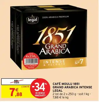 Intermarché CAFÉ MOULU 1851 GRAND ARABICA INTENSE LEGAL offre