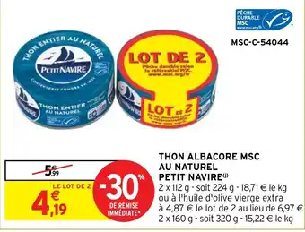 Intermarché THON ALBACORE MSC AU NATUREL PETIT NAVIRE offre