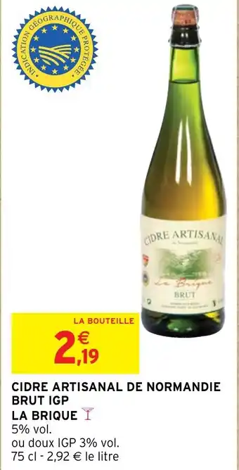Intermarché Hyper CIDRE ARTISANAL DE NORMANDIE BRUT IGP LA BRIQUE offre