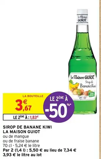 Intermarché Hyper SIROP DE BANANE KIWI LA MAISON GUIOT offre