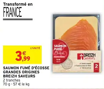 Intermarché Hyper SAUMON FUMÉ D'ÉCOSSE GRANDES ORIGINES BREIZH SAVEURS offre