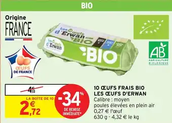 Intermarché Hyper 10 ŒUFS FRAIS BIO LES ŒUFS D'ERWAN offre