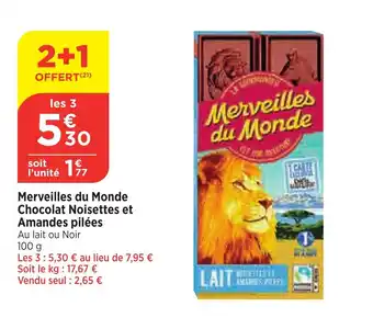 Maximarché Merveilles du Monde Chocolat Noisettes et Amandes pilées offre