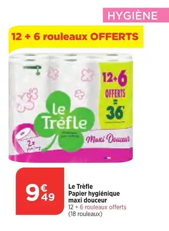 Maximarché Le Trèfle Papier hygiénique maxi douceur offre