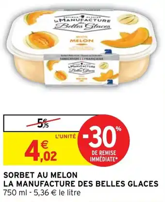 Intermarché SORBET AU MELON LA MANUFACTURE DES BELLES GLACES offre