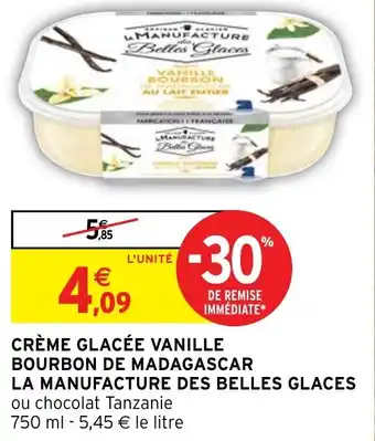 Intermarché CRÈME GLACÉE VANILLE BOURBON DE MADAGASCAR LA MANUFACTURE DES BELLES GLACES offre