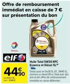Carrefour Elf - huile total 5w30 nfc essence et diésel offre