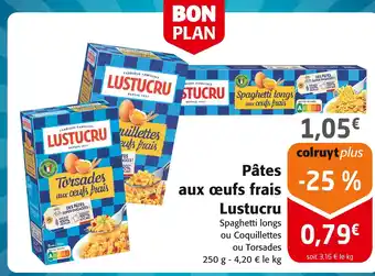 Colruyt Lustucru Pâtes aux œufs frais offre