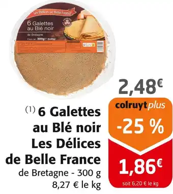 Colruyt Les Délices de Belle France 6 Galettes au Blé noir offre