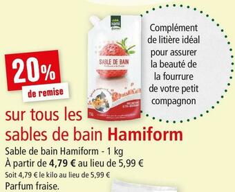 Maxi Zoo Hamiform bon plan sur tous les sables de bain de la marque hamiform offre