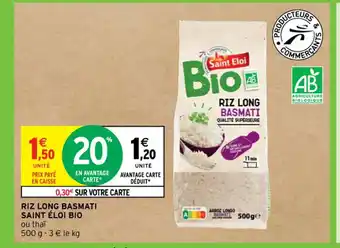 Intermarché Contact RIZ LONG BASMATI SAINT ÉLOI BIO offre