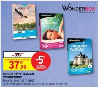 Intermarché Wonderbox - bonne fête maman offre