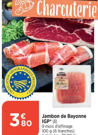Bi1 Jambon de Bayonne IGP* (A) offre