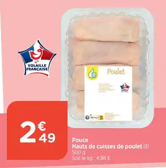 Bi1 Pouce Hauts de cuisses de poulet (A) 500 g offre