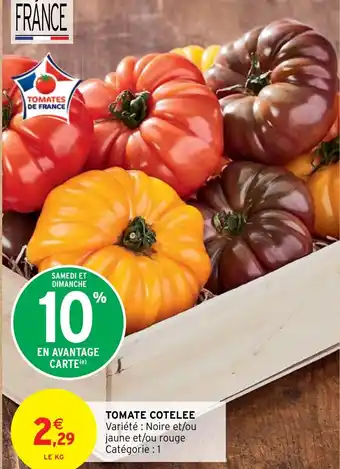 Intermarché Hyper TOMATE COTELEE offre