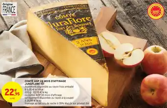 Intermarché Hyper COMTÉ AOP 24 MOIS D'AFFINAGE JURAFLORE offre