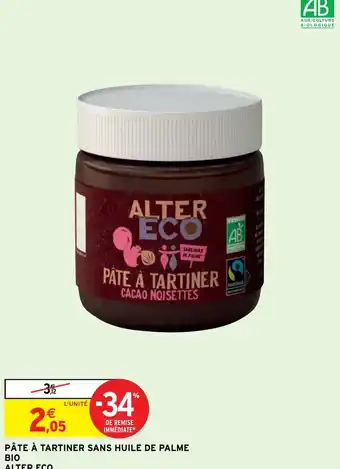 Intermarché Hyper PÂTE À TARTINER SANS HUILE DE PALME BIO ALTER ECO offre