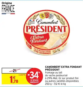 Intermarché Hyper CAMEMBERT EXTRA FONDANT PRÉSIDENT offre