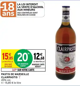 Intermarché Hyper PASTIS DE MARSEILLE CLAIRPASTIS offre