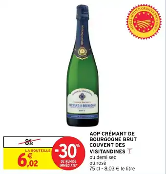 Intermarché Hyper AOP CRÉMANT DE BOURGOGNE BRUT COUVENT DES VISITANDINES Y offre