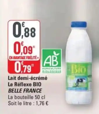 G20 Lait demi-écrémé Le Réflexe BIO BELLE FRANCE offre