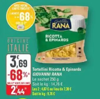 G20 Tortellini Ricotta & Epinards GIOVANNI RANA offre