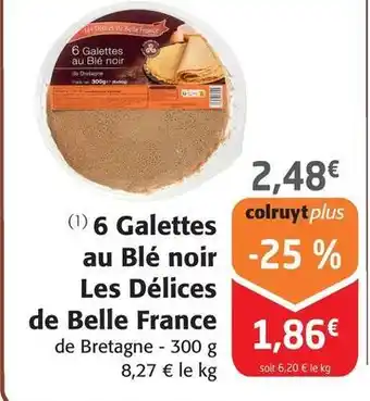 Colruyt Les délices de belle france - 6 galettes au blé noir offre