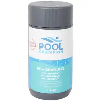 Pool Champion Granulés Pool Champion pH+ Pool Champion