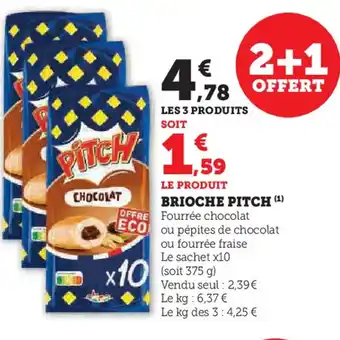 Super U BRIOCHE PITCH offre