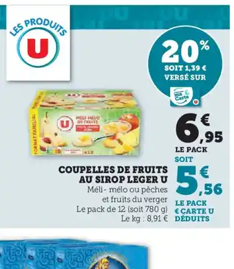 Super U COUPELLES DE FRUITS AU SIROP LEGER U offre