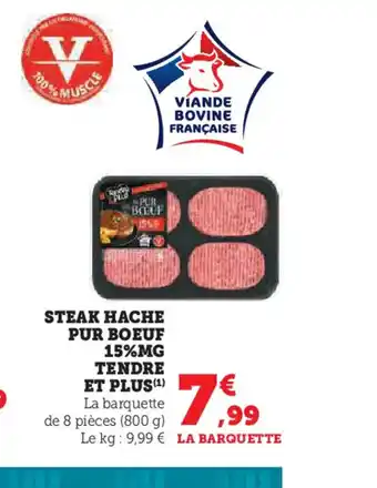 Super U STEAK HACHE PUR BOEUF 15%MG TENDRE ET PLUS offre