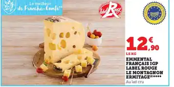 Super U EMMENTAL FRANÇAIS IGP LABEL ROUGE LE MONTAGNON ERMITAGE offre