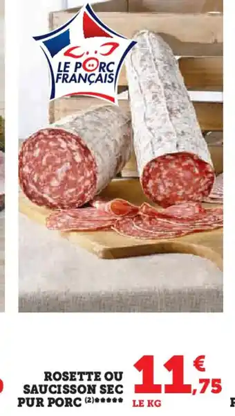 Super U ROSETTE OU SAUCISSON SEC offre