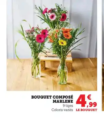 Super U BOUQUET COMPOSÉ MARLENE offre