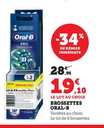 Super U BROSSETTES ORAL-B offre