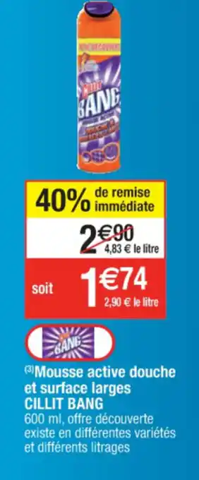 Mousse active douche et surface larges CILLIT BANG