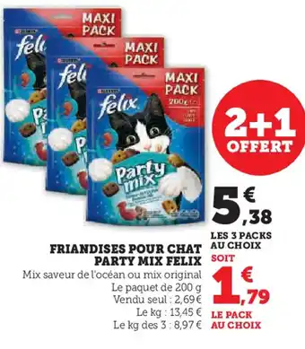 Hyper U FRIANDISES POUR CHAT PARTY MIX FELIX offre