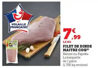 Hyper U FILET DE DINDE MAITRE COQ (2) offre