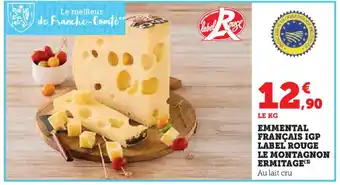 Hyper U EMMENTAL FRANÇAIS IGP LABEL ROUGE LE MONTAGNON ERMITAGE offre