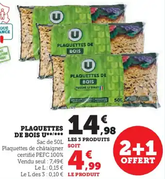 Hyper U PLAQUETTES DE BOIS U offre