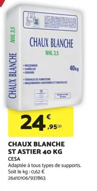 Bricomarché CHAUX BLANCHE ST ASTIER 40 KG CESA offre