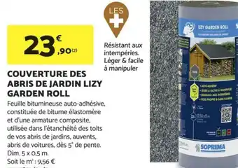 Bricomarché COUVERTURE DES ABRIS DE JARDIN LIZY GARDEN ROLL offre